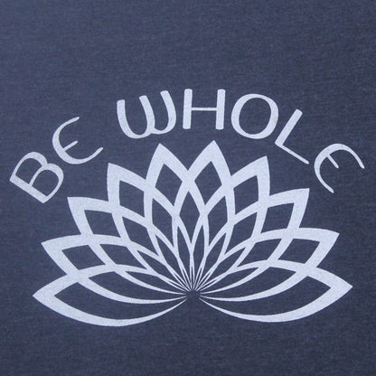 Be Whole T-Shirt